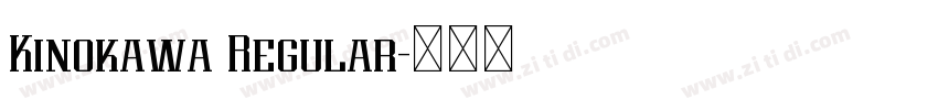 Kinokawa Regular字体转换 Kinokawa Regular字体转换
